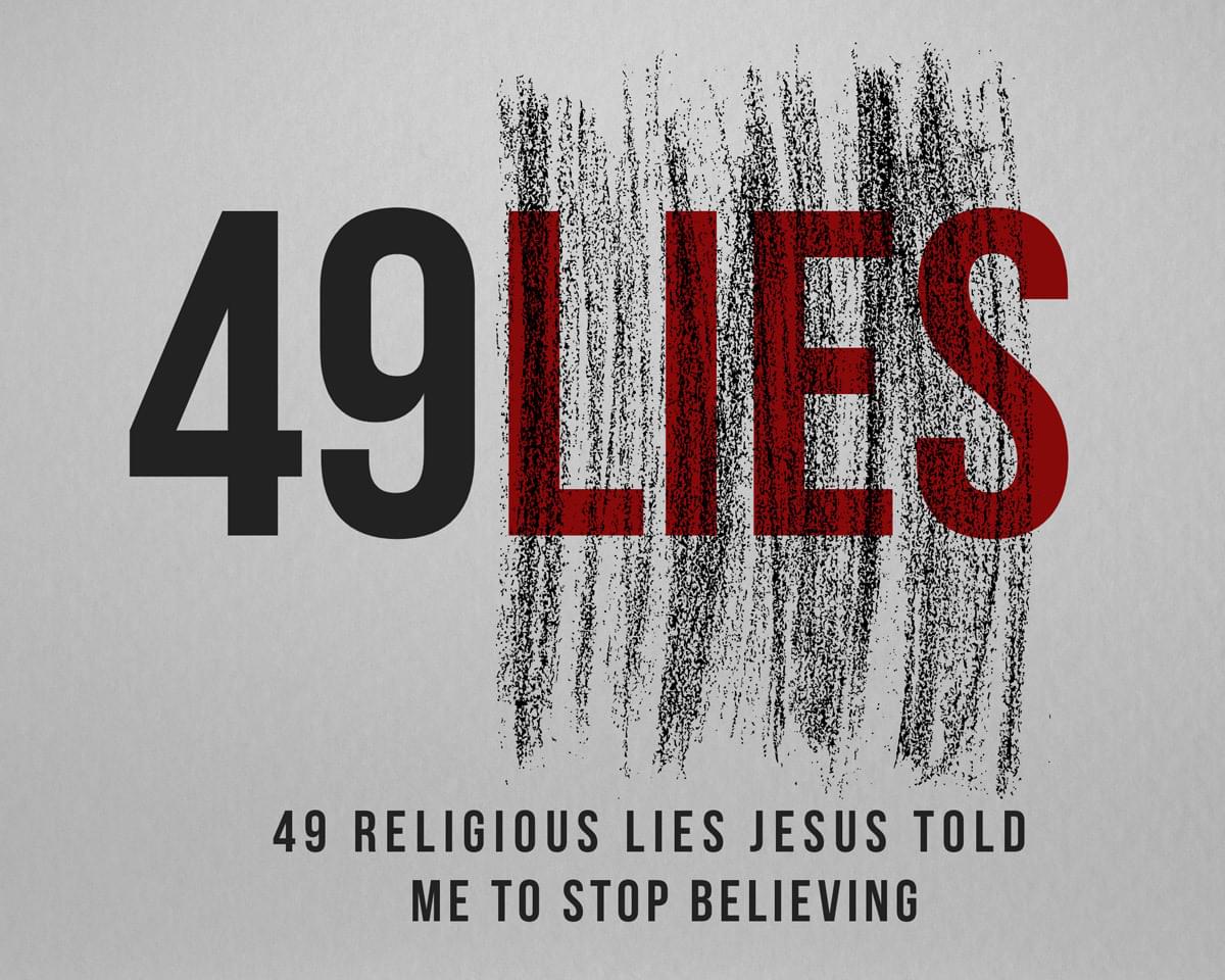 49 Religious Lies Jesus Told Me to Stop Believing